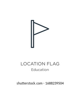 Location flag icon. Thin linear location flag outline icon isolated on white background from education collection. Line vector sign, symbol for web and mobile