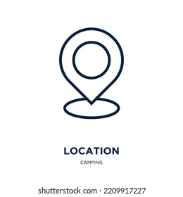 location icon from camping collection. Thin linear location, navigation, road outline icon isolated on white background. Line vector location sign, symbol for web and mobile