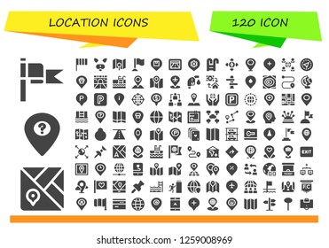  location icon set. 120 filled location icons. Simple modern icons about  - Flag, Map, Location, Filter, Gps, Place, Swimming pool, Destination, Placeholder, Network, Road, Gas fuel