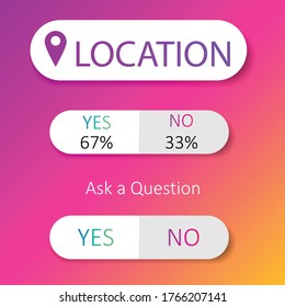 Location Icon, Sign, Sticker Template. Web Buttons YES Or NO. Statistic. Blogging. Social Media Instagram Concept. Vector Illustration. EPS 10