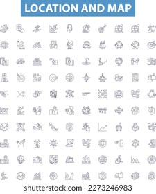 Location and map line icons, signs set. Map, Location, Geographic, Geography, Chart, Plot, Image, Position, Point outline vector illustrations.