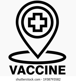 Location of medical vaccination. Coronavirus vaccine. COVID-19 vaccine icon. Vaccine Center. Vector icon.