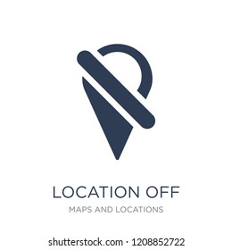 Location off icon. Trendy flat vector Location off icon on white background from Maps and Locations collection, vector illustration can be use for web and mobile, eps10