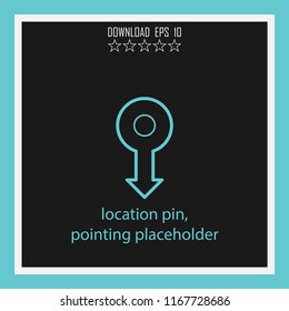 location pin, pointing placeholder vector icon