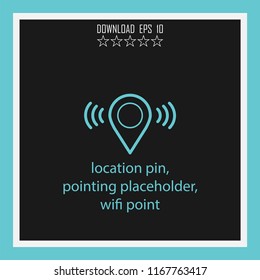 location pin, pointing placeholder, wifi point vector icon