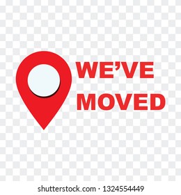 location pin with we have moved text.  flat cartoon modern simple logotype graphic art design isolated on white background - Vector 