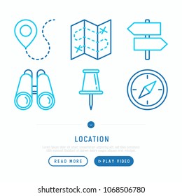 Location thin line icons set: pin, pointer, direction, route, compass, wall needle, binoculars. Modern vector illustration.