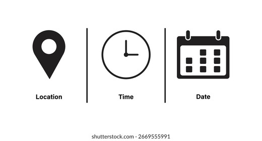 Location, time and date icon set. location icon. Clock or time icon. Date or calendar icon.