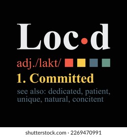 Loc'd Definition Funny Birthday Anniversary Holiday Occasion