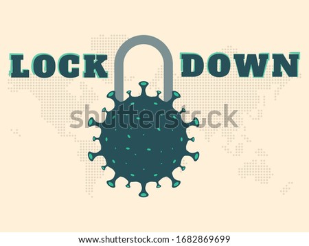 Lock Down, COVID19, Corona Virus, Stay Home Stay Safe, Caution, Warning, Care for You.