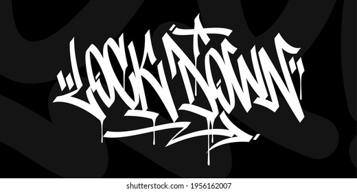 Lock Down Hip Hop Urban Hand Written Graffiti Style Vector Illustration Calligraphy Art