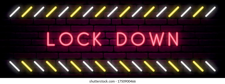 Lock Down neon signboard. Lock Down light banner. Stock vector illustration.