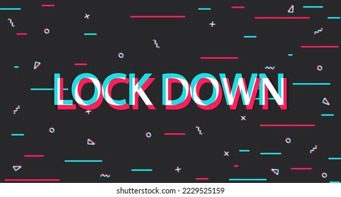 Lock down. Quarantine. Self-isolation. Pandemic. Medical contraindications. Glitch background. Vector illustration