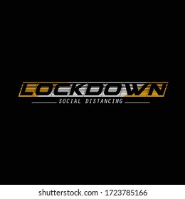 lock down slogan premium trendy typography graphic t shirt print vector illustration design