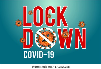Lock Down. Stop Covid-19 Sign & Symbol. Virus wuhan from china. Vector Illustration concept coronavirus COVID-19.