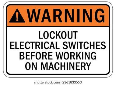 Lock out before maintenance sign and labels