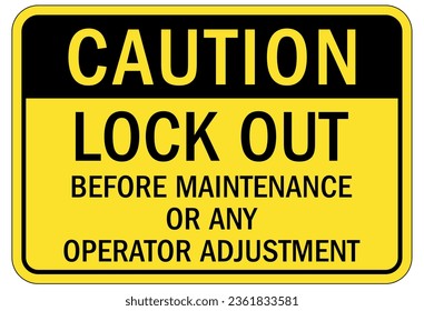 Lock out before maintenance sign and labels