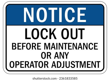 Lock out before maintenance sign and labels