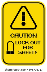 Lock out for safety.
Caution. Poster characterize dangerous working conditions for workers and employees.