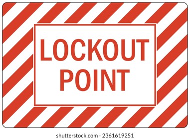 Lock out sign and labels
