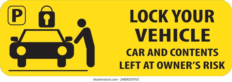 Lock your vehicle warning notice sign parking area warning sign notice vector