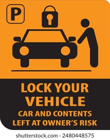 Lock your vehicle warning notice sign parking area warning sign notice vector