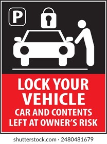 Lock your vehicle warning notice sign parking area warning sign notice vector