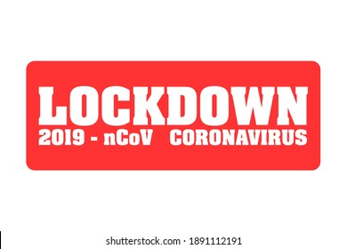 LOCKDOWN CORONAVIRUS. Covid-19 Pandemic world lockdown for quarantine. Corona Virus Illustration Vector