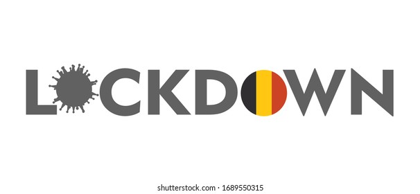 Lockdown as an effort to prevent the spread of the corona virus. Coronavirus pandemic puts countries on lockdown. Lockdown concept for virus outbreak. Flag of the Belgium