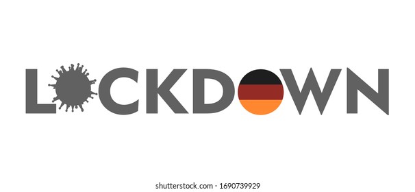 Lockdown as an effort to prevent the spread of the corona virus. Coronavirus pandemic puts countries on lockdown. Lockdown concept for virus outbreak. Flag of the Germany
