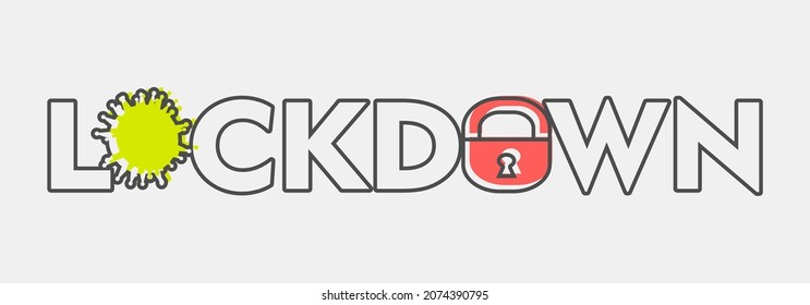 Lockdown as an effort to prevent the spread of the coronavirus.