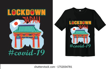 Lockdown full Country covid-19 in Japan T-shirt