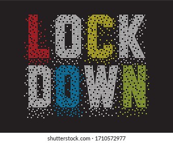 lockdown typography for print t shirt 