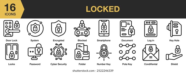 Locked icon set. Includes blocked, condifiental, cyber security, document, door lock, and More. Outline icons vector collection.
