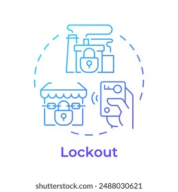 Lockout blue gradient concept icon. Work stoppage, industry production. Denied access. Round shape line illustration. Abstract idea. Graphic design. Easy to use in infographic, presentation