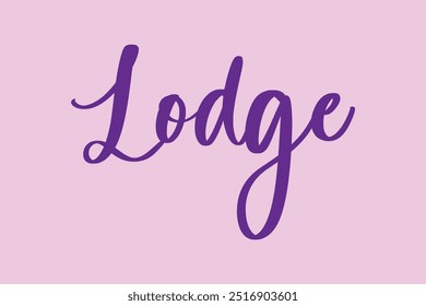 Lodge Stylish Cursive Typography Text Quote On Colorful Background