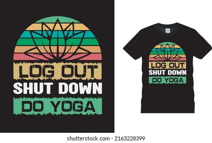 Log Out Shut Down Do Yoga T shirt Design