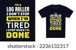 log roller T Shirt Design. I 