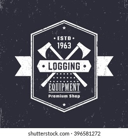 Logging equipment, lumber shop vintage logo, logging equipment emblem, sign with lumberjacks axes, vector illustration