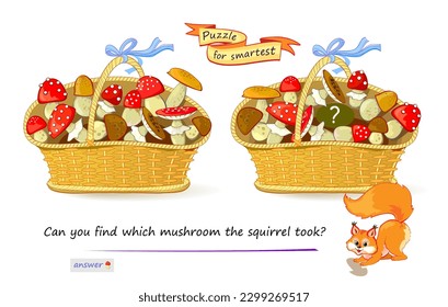 Logic puzzle for children and adults. Can you find which mushroom the squirrel took? Educational game. Page for kids brain teaser book. Task for attentiveness. IQ test. Play online. Cartoon vector.