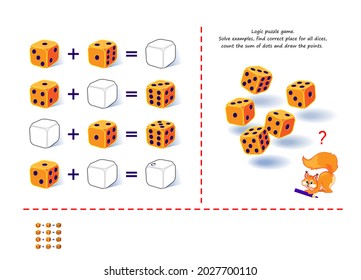 Logic puzzle game for children and adults. Solve examples, find correct place for all dices, count the sum of dots and draw the points. Page for kids brain teaser book. Mathematical exercise.