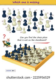 Logic puzzle game for children and adults. Can you find the chess piece that is not on the chessboard? Which one is missing? Brain teaser book. Task for attentiveness. Kids activity sheet. IQ test.