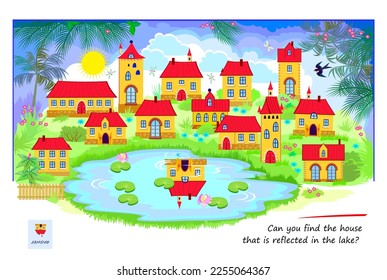 Logic puzzle game for children and adults. Can you find the house that is reflected in the lake? Page for brain teaser book. Developing kids spatial thinking. Task for attentiveness. Vector image.