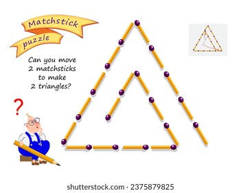 Logic puzzle game with matches for children and adults. Can you move 2 matchsticks to make 2 triangles? Printable page for brain teaser book. IQ training test. Developing spatial thinking skills.