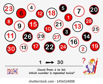 Logic puzzle game for smartest. Count from 1 to 30. Which number is repeated twice? Task for attentiveness. Printable page for brain teaser book. Developing spatial thinking and counting skills.