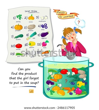 Logic puzzle for smartest. Can you find the product that the girl forgot to put in the soup? Educational game. Page for kids brain teaser book. Task for attentiveness. IQ test. Vector illustration.