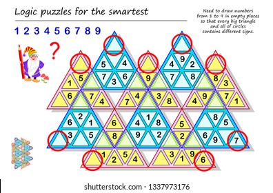 Logic puzzle Sudoku game for smartest. Need to draw numbers from 1 to 9 in empty places so that every big triangle and all of circles contains different signs. Printable page for brainteaser book.