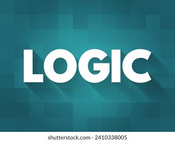 Logic - reasoning conducted or assessed according to strict principles of validity, text concept background