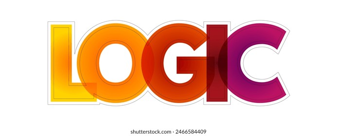 Logic - reasoning conducted or assessed according to strict principles of validity, colourful text concept background
