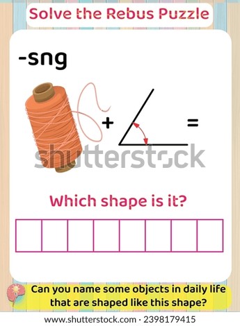 Logic thinking Solve Rebus Educational Puzzle Game for Kids, Printable Worksheet, Shapes Learning. Answer : Triangle